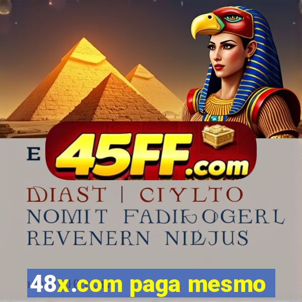 48x.com paga mesmo